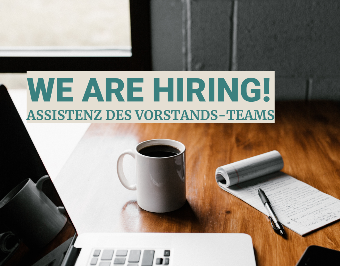 Wir suchen: Assistenz des Vorstands-Teams!